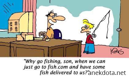 Γιατί να πας για ψάρεμα; 