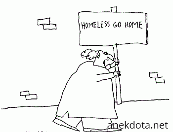 Homeless go home 